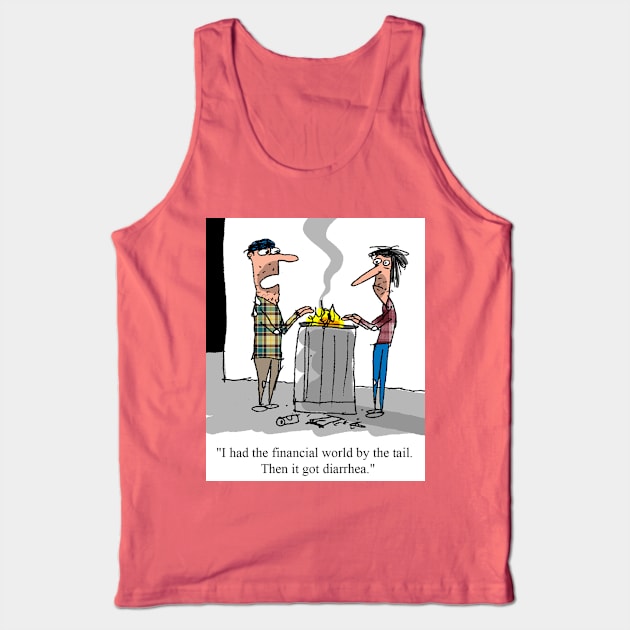 Man had the financial world by the tail Tank Top by larrylambert